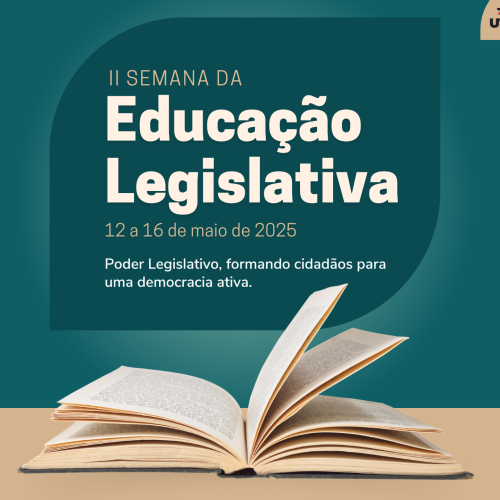Segunda Semana da Educação Legislativa valoriza a cidadania e a democracia