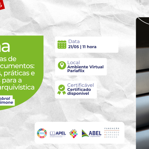 ABEL e APEL promovem oficina virtual sobre gestão de documentos em parceria com a Fundação FHC